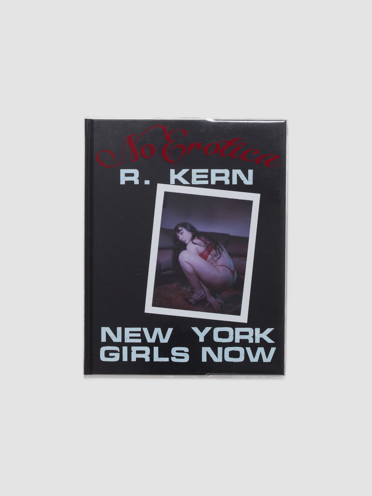New York Girls Now by Richard Kern and No Erotica