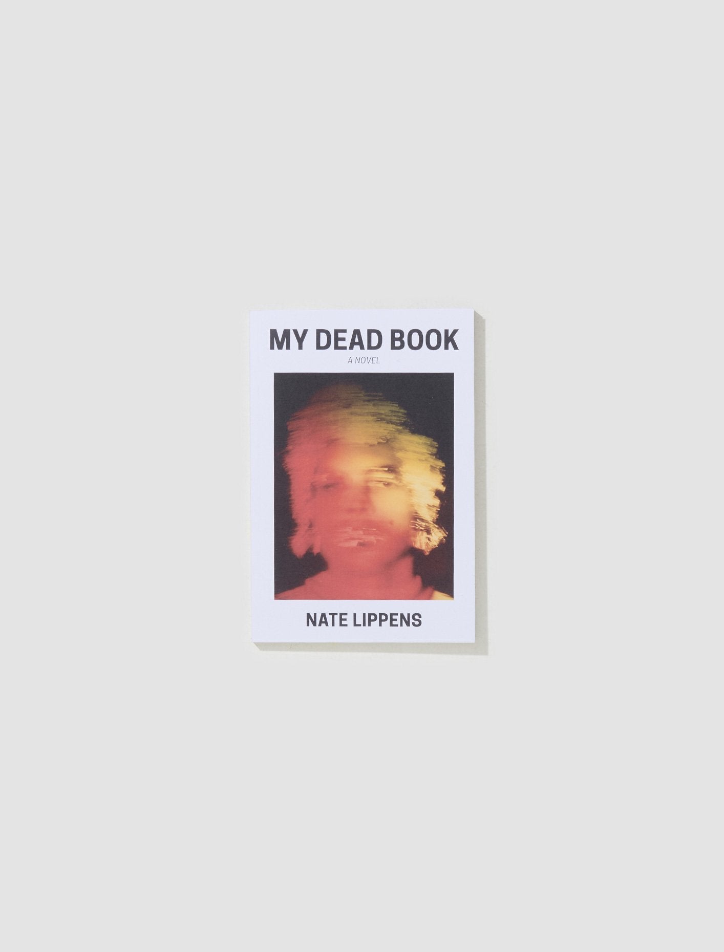 My Dead Book: A Novel by Nate Lippens