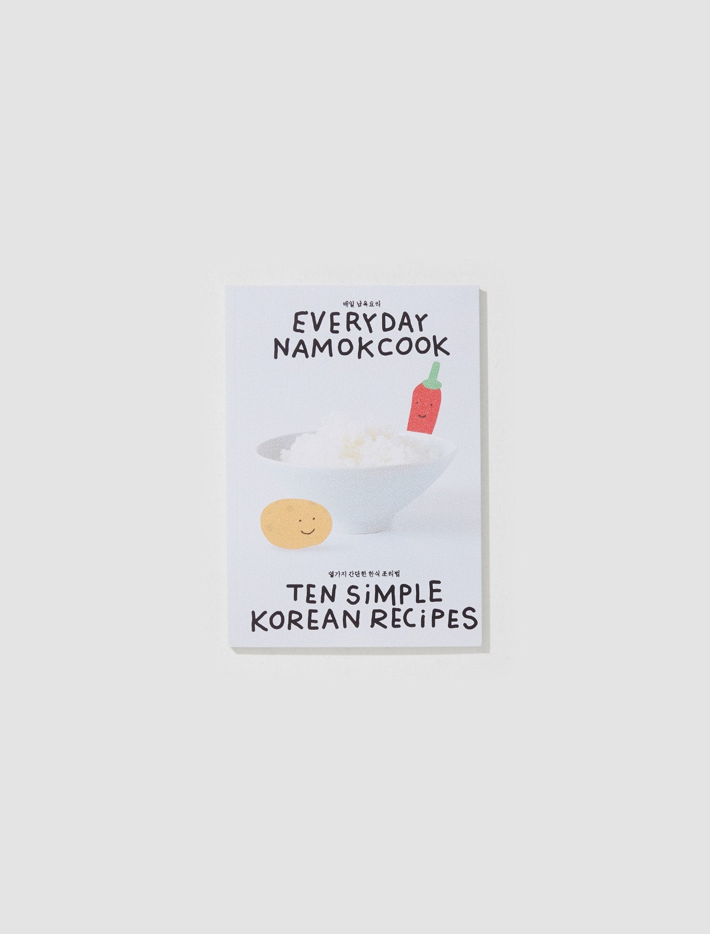 Everyday Namokcook: Ten Simple Korean Recipes